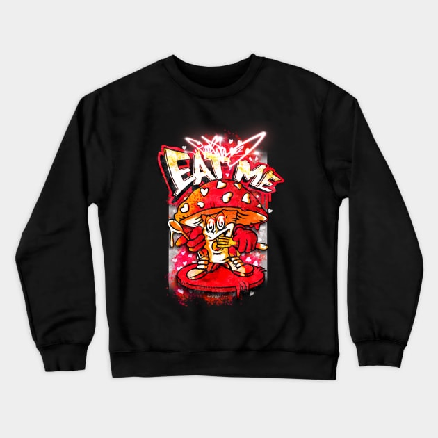 Eat Me - Mr Amanita Muscaria Crewneck Sweatshirt by CreativeOpus